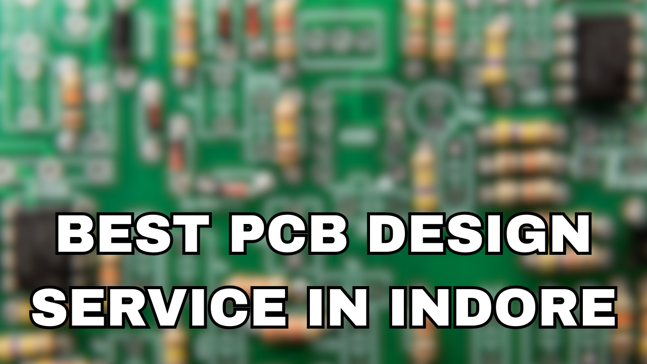Best PCB Design Service in Indore