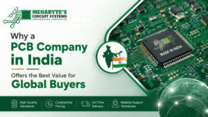 PCB Company in India Offers the Best Value for Global Buyers